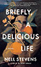 Briefly, A Delicious Life